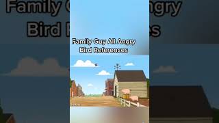 All Angry Birds Reference from Family guy