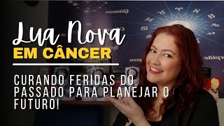 SEMANA DA LUA NOVA EM CÂNCER  - OLHAR PARA TRÁS PARA ENTENDER O QUE VEM PELA FRENTE!