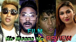 NO MEANS NO FILM REVIEW BIG BOSS AKASH DADLANI, JASLIN, VIP, JAAN KUMAR, Dharuv Verma