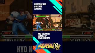 Kyo Kusanagi combo KOF 98 by @SyhNuriA7 #shorts #kof #kof98 #kofcombos #snkgames #fightinggames