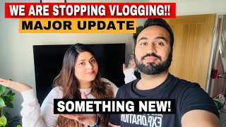 Major Update | We Are Stopping Vlogging | Hum Tum In England | Indian Youtuber