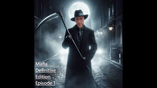 An Offer You Can Refuse | Mafia Definitive Edition EP1