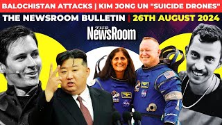 News Bulletin | Top Headlines | Balochistan Attacks | Kim Jong Un "Suicide Drones" | Kangana Ranaut