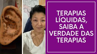 Terapias Líquidas, Saiba a Verdade das Terapias | Sandra Mitiko