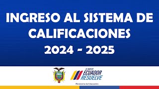 INGRESO AL SISTEMA DE CALIFICACIONES 2024-2025