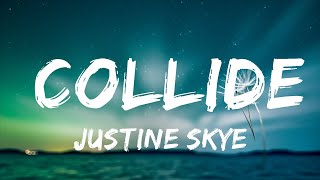 Justine Skye - Collide (Lyrics) ft Tyga | Top Best Songs