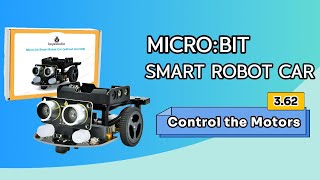 KS4036F Keyestudio Micro:bit Smart Robot Car Project 3.62 Control The Motors #keyestudio #microrobot