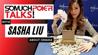 Somuchpoker Talks: Sasha Liu about Omaha