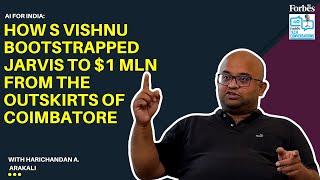 AI for India: How S Vishnu bootstrapped Jarvis to $1 mln from the outskirts of Coimbatore