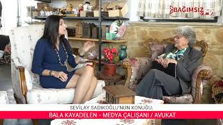 ADIMIZ KADIN'ın konuğu; BALA KAYADELEN - MEDYA ÇALIŞANI / AVUKAT