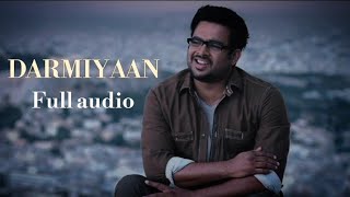 DARMIYAAN | Full Audio Song | Shafqat Amanat Ali Khan | Clinton cerejo