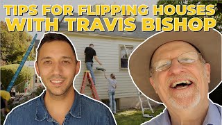 Tips for Flipping Houses with Travis Bishop