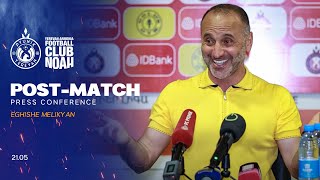 Eghishe Melikyan post-match press conference after the match against Noah