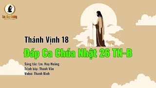 Thánh Vịnh (Psalm) 18 | Đáp Ca Chúa Nhật 26 Thường Niên B - Thanh Vân | Thánh Ca Huy Hoàng