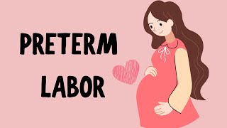 Preterm Labor- Risk Factors, Diagnosis, Treatment & Prevention!