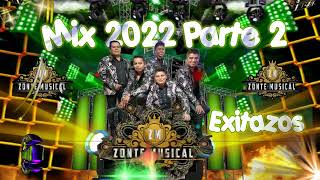 ZONTE MUSICAL 2022 MIX SUPER EXITOS (PARTE 2)