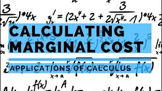 Applications of Calculus - Marginal Cost and Average Total Cost