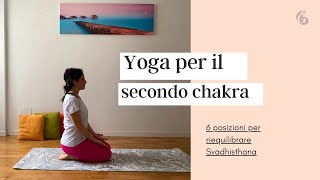 Pratica Yoga per il secondo chakra: Svadhisthana