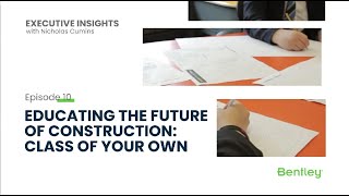 Educating the Future of Construction | Class Of Your Own