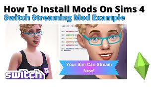 How To Install Switch Streaming Mod For Sims 4 | 2024