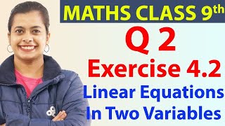 Q 2, Ex 4.2 - Chapter 4 - Linear Equations in Two Variables - Maths Class 9, CBSE