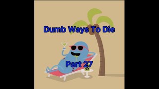 Dumb Ways To Die - Part 27 - Insane Minigames