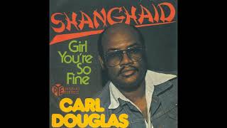 Carl Douglas - Shanghai'd - 1975