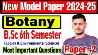 🔴Live|B.Sc 6th Semester Botany Paper-2 //Model Solved Paper-2024|important questions