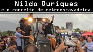 NILDO OURIQUES E O CONCEITO DE RETROESCAVADEIRA