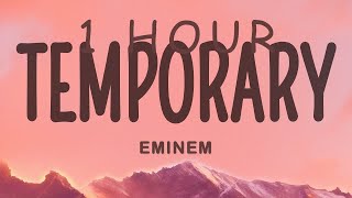 Eminem - Temporary (Lyrics) feat. Skylar Grey | 1 hour