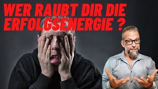 Deine Energieräuber!