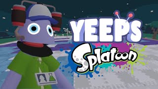 Splatoon in Yeeps!