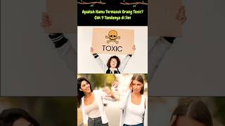 CEK 9 Tanda Orang TOXIC ! apa kamu termasuk ? #faktaunik #information #toxic #psikologi#shorts#short