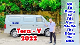 Xe tải van vào phố 24/24 mà giá thành hợp ý thì chọn xe nào - xe tải van teraco Tera - V 2022.