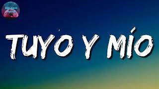 Camilo, Los Dos Carnales - Tuyo y Mío (Letra\Lyric)