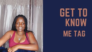 GET TO KNOW ME TAG// Mercy Karani