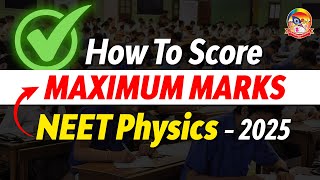 How to Score Maximum Marks NEET Physics 2025? || #NEET2025 || @srichaitanyagosala