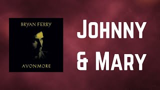 Bryan Ferry & Todd Terje - Johnny & Mary(MuzBoxRemix)