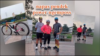 beberapa hari ga gowes.napas pendek, power ngempos.wkwkwk