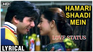 Hamari Shaadi Mein, Lyrics l Vivah l Shahid Kapoor, Amrita Rao, Rajshri songs, Shreya Ghoshal #gana