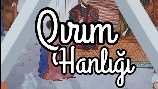 Qırım Hanlığı. Quruluv. Crimean Khanate. Creation.