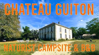 Chateau Guiton Naturist Campsite and B&B [Gironde - France]