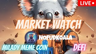 MILADY MEME COIN  JASMY COIN  BTC  $NFK  CAW  CRONOS  DEFI   \ MARKET WATCH \   ***WE ARE LIVE***