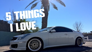 5 THINGS I LOVE ABOUT MY G35