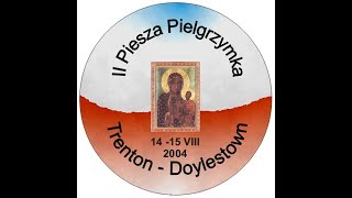 II Pielgrzymka z Trenton z 2004 cz. 1