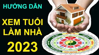 ✔️ Hướng Dẫn Tự Xem Tuổi Làm Nhà 2023 | Bồ Đề Tâm Official