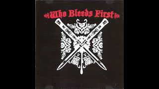 Who Bleeds First - Who Bleeds First (2005)