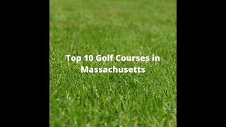 Top 10 Golf Courses in Massachusetts