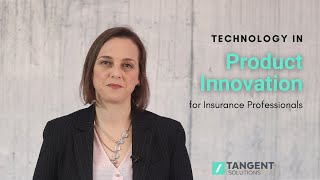 Product Innovation through Technology for Insurance Professionals