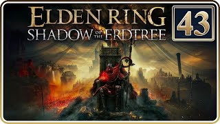 Radahn, Consort of Miquella! | Elden Ring: Shadow of the Erdtree | Part 43